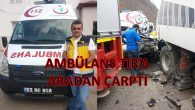 Fatsa’da kazada ambulans şoförü öldü