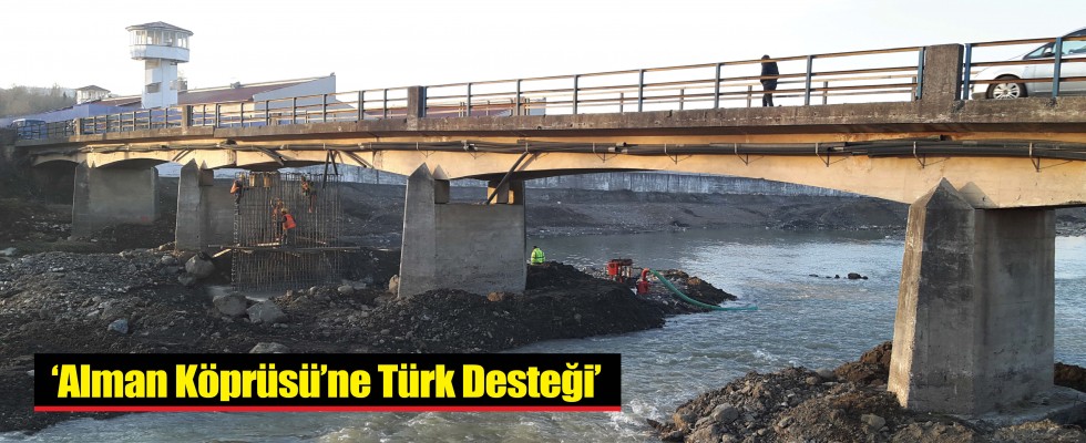 ‘Alman Köprüsü’ne Türk Desteği’