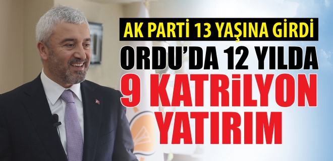 12 Yılda Ordu’ya 9 Katrilyon Yatırım Yapıldı