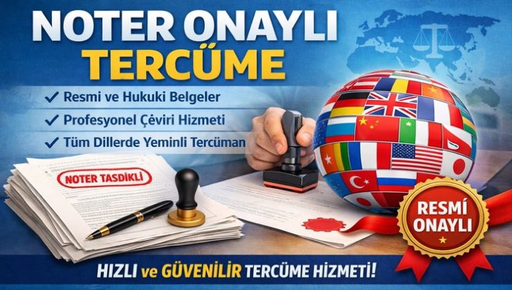 Noter Onaylı Tercüme ve Apostil Onaylı Tercüme Nedir?